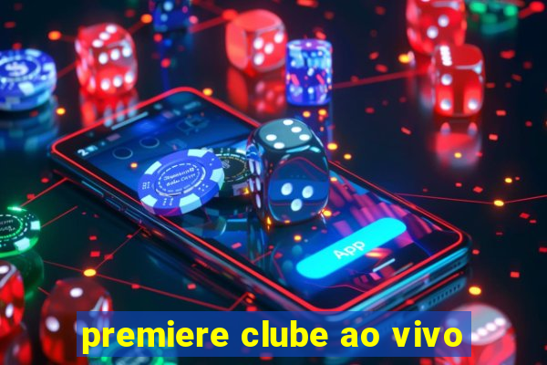 premiere clube ao vivo